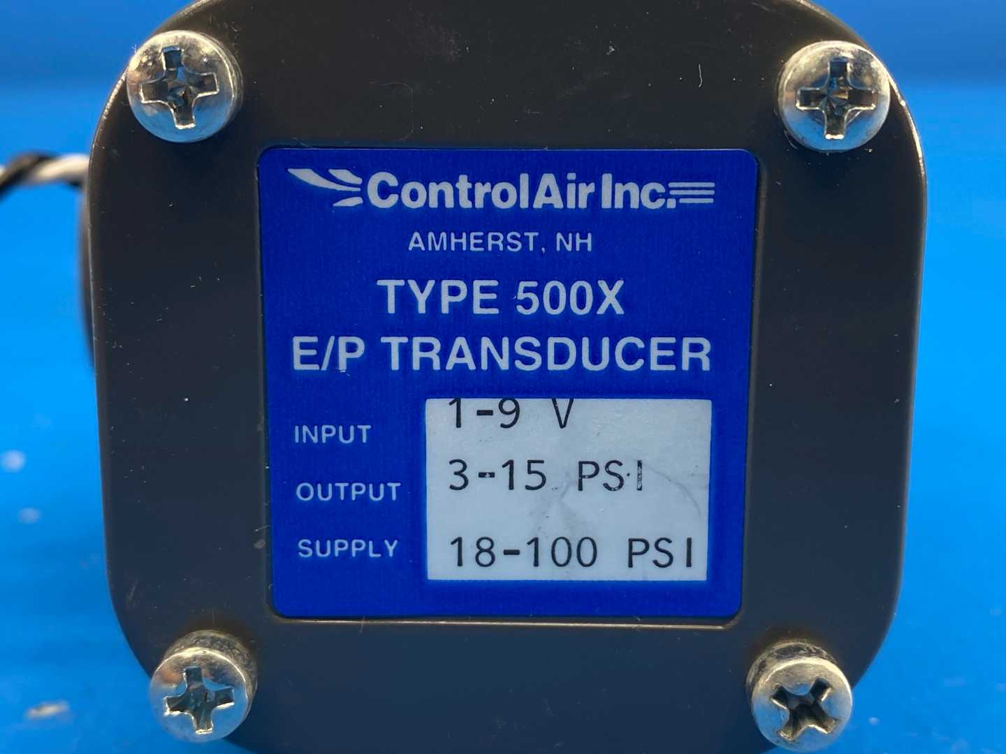 ControlAir 500X E/P Electro-Pneumatic Transducer 1-9V Input 3-15PSI Output 18-100 PSI Supply