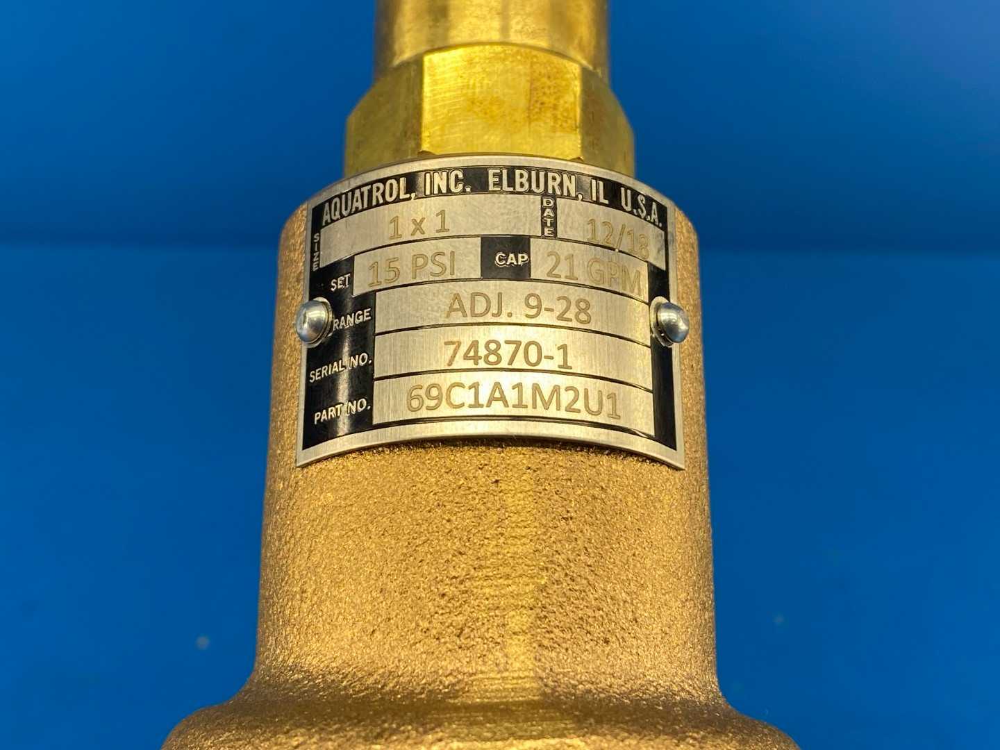 Aquatrol 69C1A1M2U1, 1" x 1" Adjustable Relief Valve 15PSI 21 GPM ADJ.9-28